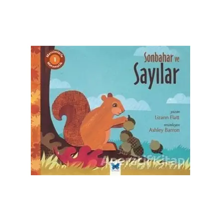 Mevsimlerle Matematik 1: Sonbahar ve Sayılar - Lizann Flatt - Mavi Kelebek Yayınları