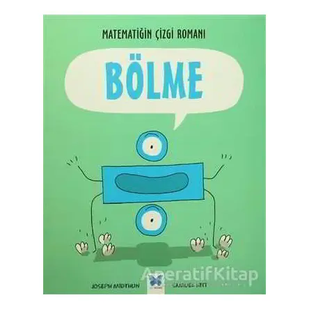 Matematiğin Çizgi Romanı : Bölme - Joseph Midthun - Mavi Kelebek Yayınları