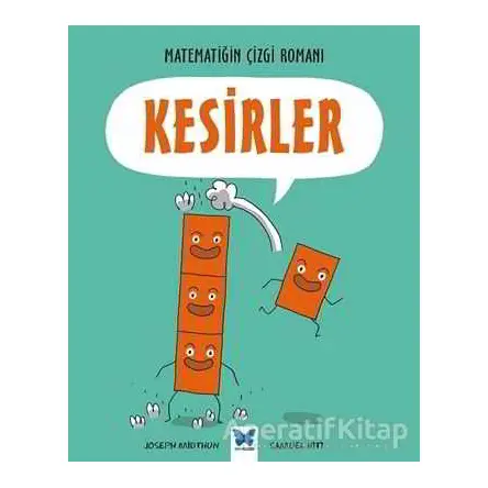 Matematiğin Çizgi Romanı : Kesirler - Joseph Midthun - Mavi Kelebek Yayınları