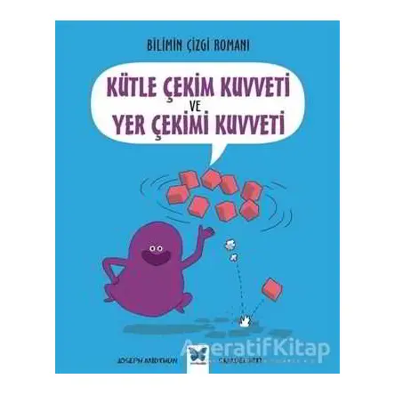 Bilimin Çizgi Romanı - Kütle Çekim Kuvveti ve Yer Çekim Kuvveti