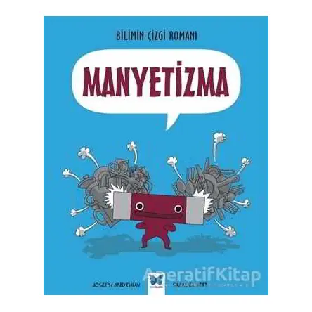 Bilimin Çizgi Romanı - Manyetizma - Joseph Midthun - Mavi Kelebek Yayınları