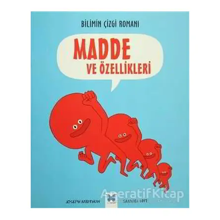 Bilimin Çizgi Romanı - Madde ve Özellikleri - Joseph Midthun - Mavi Kelebek Yayınları
