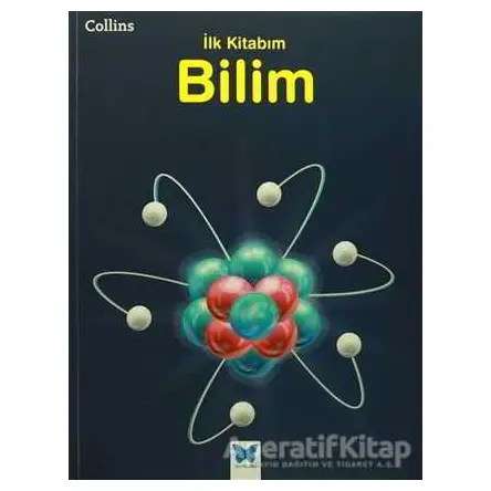 Collins İlk Kitabım Bilim - Anna Claybourne - Mavi Kelebek Yayınları