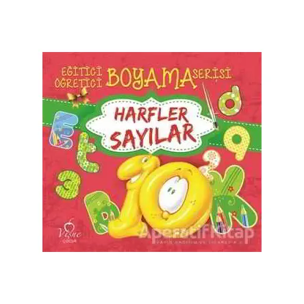 Harfler Sayılar - Eğitici Öğretici Boyama Serisi - Kolektif - Vişne Çocuk