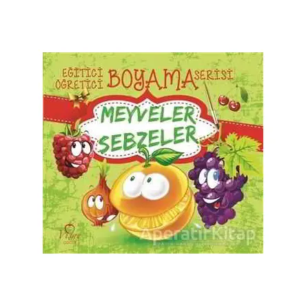 Meyveler Sebzeler - Eğitici Öğretici Boyama Serisi - Kolektif - Vişne Çocuk