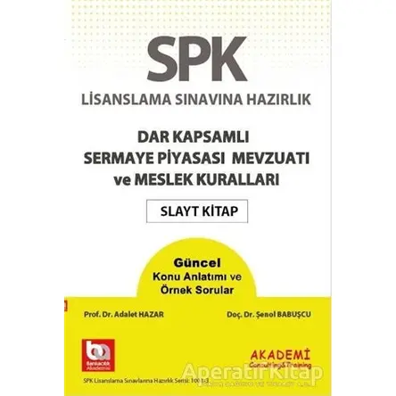 SPK Lisanslama Sınavına Hazırlık Dar Kapsamlı Sermaye Piyasası Mevzuatı ve Meslek Kuralları Slayt Ki