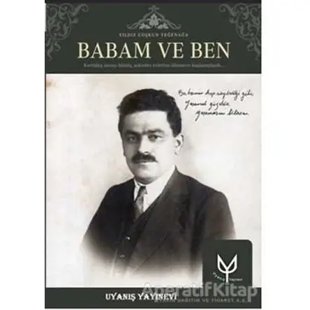 Babam ve Ben - Yıldız Coşkun Yeğenağa - Uyanış Yayınevi