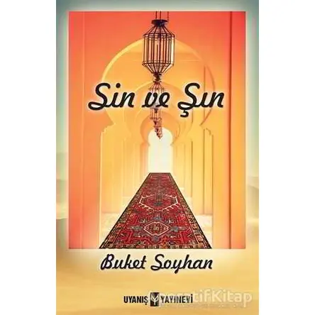 Sin ve Şın - Buket Soyhan - Uyanış Yayınevi