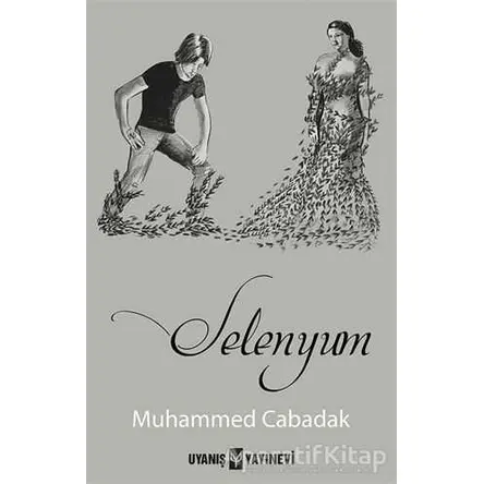 Selenyum - Muhammed Cabadak - Uyanış Yayınevi