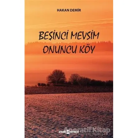 Beşinci Mevsim Onuncu Köy - Hakan Demir - Uyanış Yayınevi