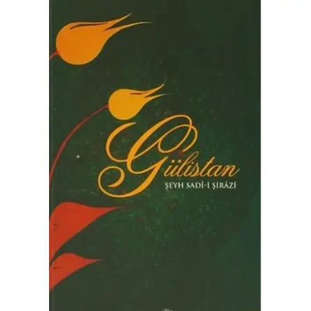Gülistan - Şirazlı Şeyh Sadi - Araf Yayınları