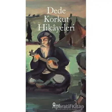 Dede Korkut Hikayeleri - Kolektif - Araf Yayınları
