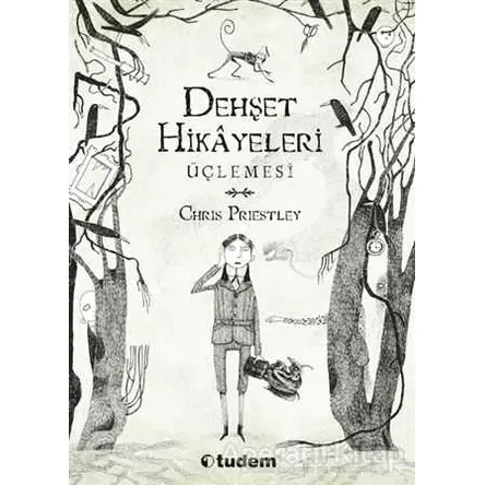 Dehşet Hikayeleri Üçlemesi - Chris Priestley - Tudem Yayınları