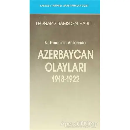 Bir Ermeninin Anılarında Azerbaycan Olayları (1918-1922)