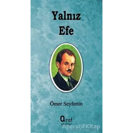 Yalnız Efe - Ömer Seyfettin - Araf Yayınları