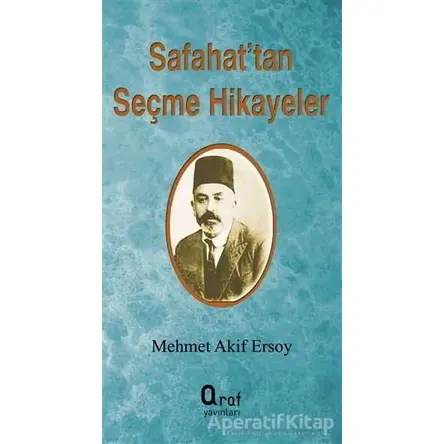 Safahattan Seçme Hikayeler - Mehmet Akif Ersoy - Araf Yayınları