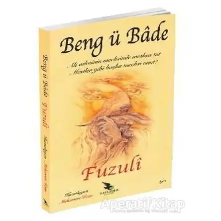 Beng ü Bade - Fuzuli - Kalender Yayınevi