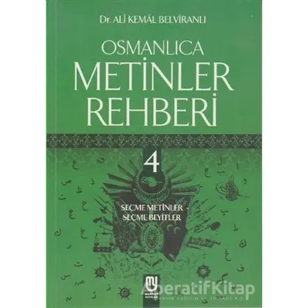 Osmanlıca Metinler Rehberi - 4 - Ali Kemal Belviranlı - Beşir Kitabevi