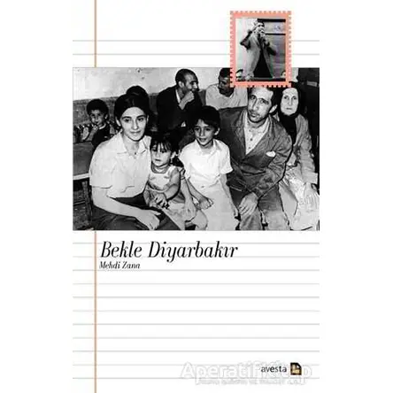 Bekle Diyarbakır - Mehdi Zana - Ali Öztürk - Avesta Yayınları