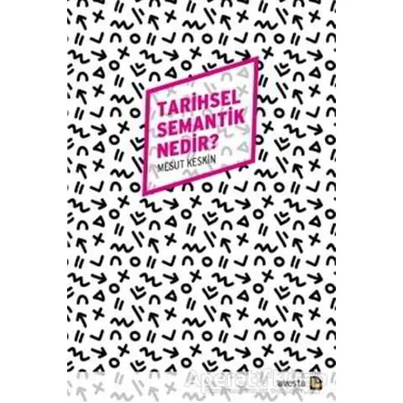 Tarihsel Semantik Nedir? - Mesut Keskin - Avesta Yayınları