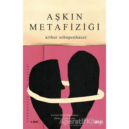 Aşkın Metafiziği - Arthur Schopenhauer - Şule Yayınları