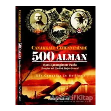 Çanakkale Cehenneminde 500 Alman - Hans Kannengiesser Pasha - Doğu Kitabevi