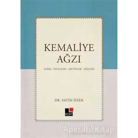 Kemaliye Ağzı - Fatih Özek - Kesit Yayınları