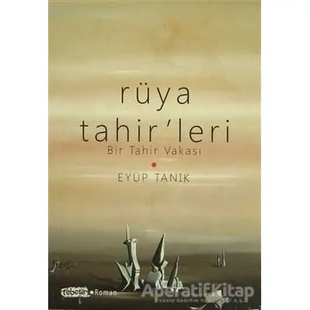 Rüya Tahirleri - Eyüp Tanık - Tebeşir Yayınları