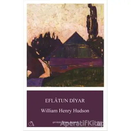 Eflatun Diyar - William Henry Hudson - Aylak Adam Kültür Sanat Yayıncılık