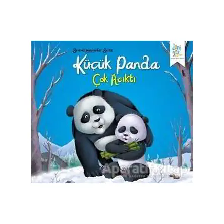 Sevimli Hayvanlar Serisi : Küçük Panda Çok Acıktı - Future Co - Dörtgöz Yayınları