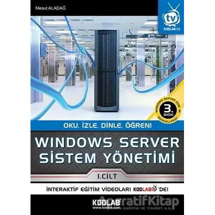 Windows Server Sistem Yönetimi 1. Cilt - Mesut Aladağ - Kodlab Yayın Dağıtım