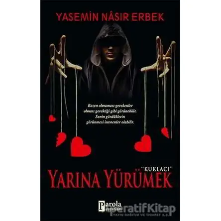 Yarına Yürümek - Yasemin Nasır Erbek - Parola Yayınları
