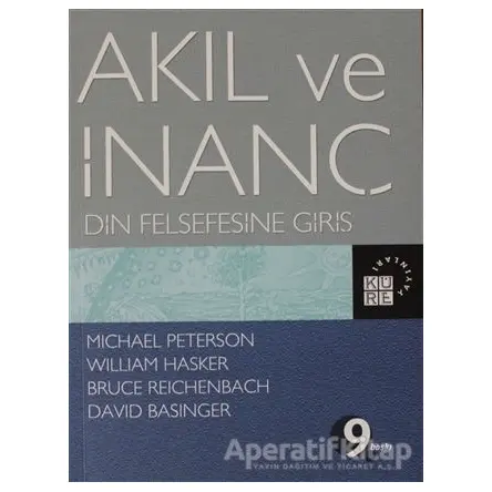 Akıl ve İnanç - William Hasker - Küre Yayınları