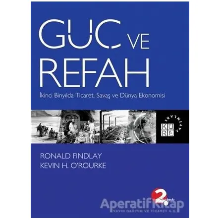 Güç ve Refah - Ronald Findlay - Küre Yayınları