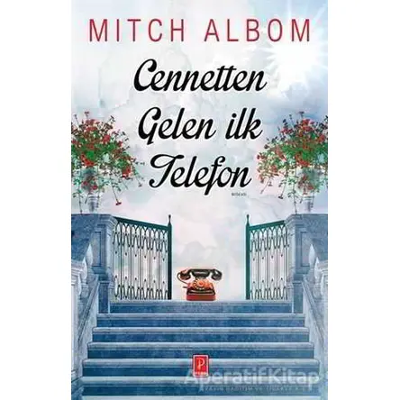 Cennetten Gelen İlk Telefon - Mitch Albom - Pena Yayınları