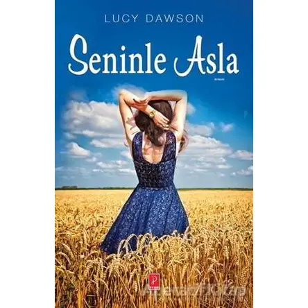 Seninle Asla - Lucy Dawson - Pena Yayınları
