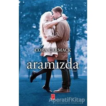 Aramızda - Cora Carmack - Pena Yayınları