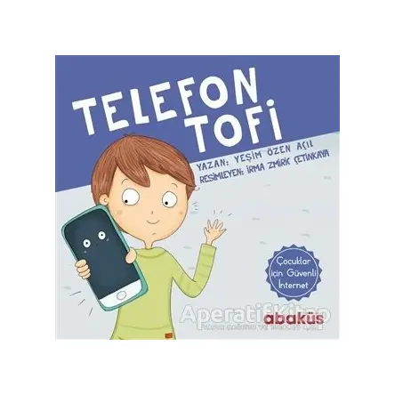 Telefon Tofi - Yeşim Özen Açıl - Abaküs Kitap