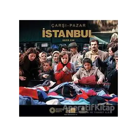 Çarşı - Pazar İstanbul - Kadir Can - Kültür A.Ş.