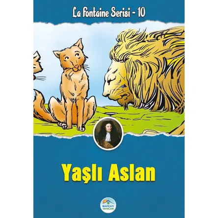 Yaşlı Aslan - La Fontaine Serisi - Maviçatı Yayınları