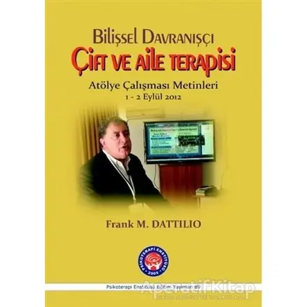 Bilişsel Davranışçı Çift ve Aile Terapisi - Atölye Çalışması Metinleri