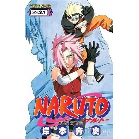 Naruto Cilt: 30 - Masaşi Kişimoto - Gerekli Şeyler Yayıncılık