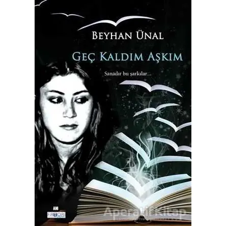 Geç Kaldın Aşkım - Beyhan Ünal - Favori Yayınları