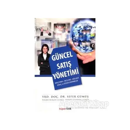 Güncel Satış Yönetimi - Sefer Gümüş - Hiperlink Yayınları