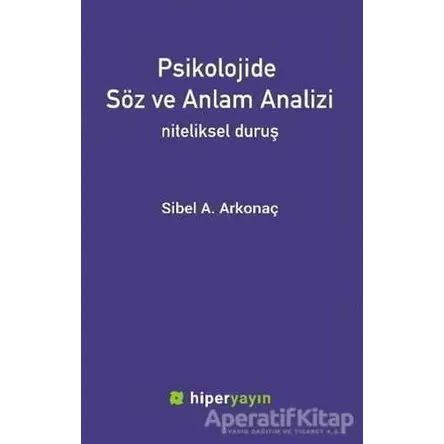 Psikolojide Söz ve Anlam Analizi - Sibel A. Arkonaç - Hiperlink Yayınları