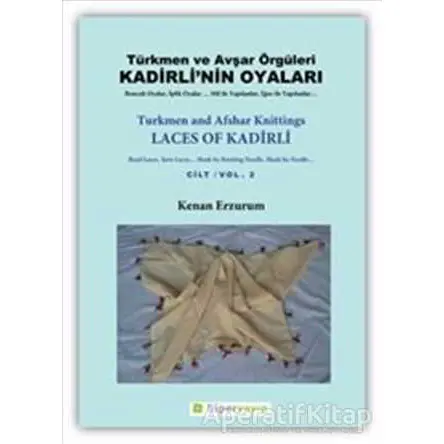 Kadirli’nin Oyaları: Türkmen ve Avşar Örgüleri: Cilt 2 - Kenan Erzurum - Hiperlink Yayınları