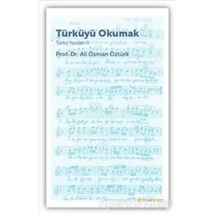 Türküyü Okumak - Türkü Yazıları 2 - Ali Osman Öztürk - Hiperlink Yayınları