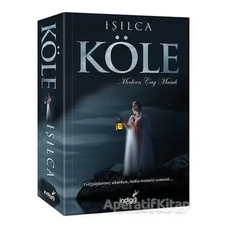 Köle - Işıl Parlakyıldız (Işılca) - İndigo Kitap