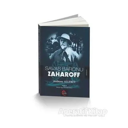Savaş Baronu Zaharoff - Anthony Allfrey - Cümle Yayınları