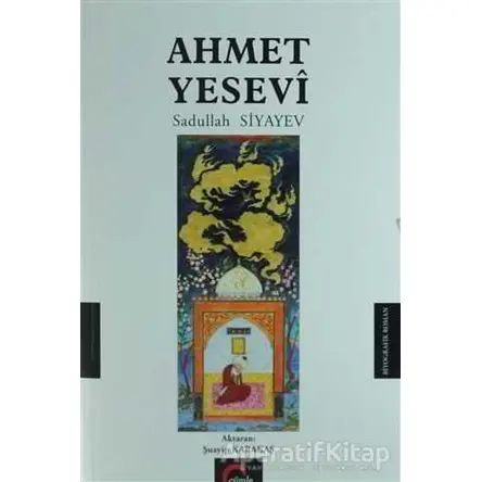 Ahmet Yesevi - Sadullah Siyayev - Cümle Yayınları